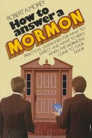 Cover of: How to answer a Mormon by Robert A. Morey