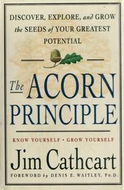 Cover of: The acorn principle: know yourself-grow yourself ; discover, explore, and grow the seeds of your greatest potential