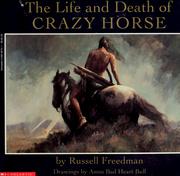 Cover of: The life and death of Crazy Horse by Russell Freedman
