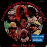 Cover of: Cancion de todos los ninos del mundo by Alma Flor Ada