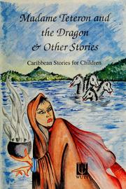 Cover of: Madame Teteron and the dragon & other stories by [illustrations by Winston Cumberbatch].