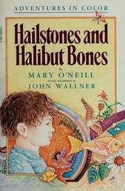 Cover of: Hailstones and halibut bones by Mary Le Duc O'Neill, Mary Le Duc O'Neill