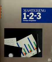 Cover of: Mastering 1-2-3 by Carolyn Jorgensen