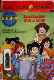 Cover of: Spectacular stone soup by Patricia Reilly Giff, Patricia Reilly Giff