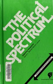 Cover of: The political spectrum: opposing viewpoints
