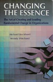 Cover of: Changing the essence by Richard Beckhard