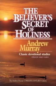 Cover of: The believer's secret of holiness