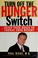 Cover of: Turn Off The Hunger Switch