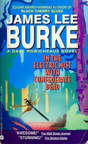 Cover of: In the electric mist with Confederate dead by James Lee Burke, James Lee Burke