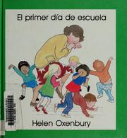 Cover of: El Primer Dia De Escuela by Helen Oxenbury