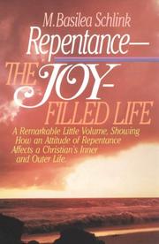 Cover of: Repentance--the joy-filled life by Basilea Schlink, Basilea Schlink