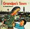 Cover of: Grandpa's town