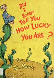 Cover of: Did I ever tell you how lucky you are?