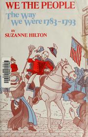 Cover of: We the people: the way we were, 1783-1793