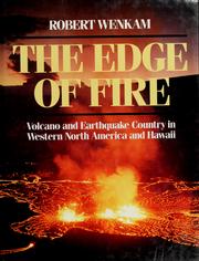 Cover of: The edge of fire: volcano and earthquake country in western North America and Hawaii