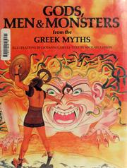 Cover of: Gods, men & monsters from the Greek myths