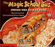 The Magic School Bus by Joanna Cole, Bruce Degen