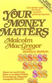 Cover of: Your money matters by Malcolm MacGregor