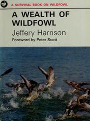 Cover of: A wealth of wildfowl by Jeffery G. Harrison