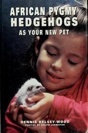 Cover of: African Pygmy Hedgehogs As Your New Pet (As a New Pet)