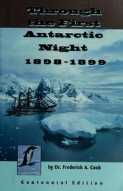Through the first Antarctic night 1898-1899 by Frederick Albert Cook
