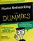 Cover of: Home networking for dummies