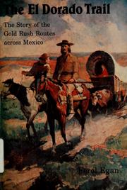 Cover of: The El Dorado trail: the story of the gold rush routes across Mexico