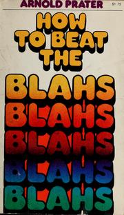 Cover of: How to beat the blahs by Arnold Prater
