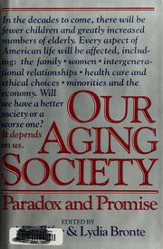 Cover of: Our aging society: paradox and promise