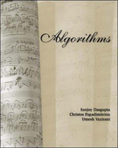 Algorithms by Sanjoy Dasgupta, Christos H. Papadimitriou, Umesh Vazirani