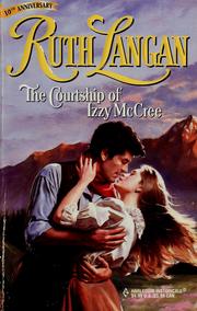 Cover of: The Courtship of Izzy McCree by Ruth Langan