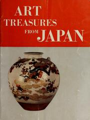 Cover of: Art treasures from Japan: a special loan exhibition in commemoration of the signing of the peace treaty in San Francisco, September, 1951.