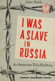 Cover of: I was a slave in Russia: an American tells his story.