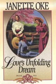 Love's Unfolding Dream by Janette Oke