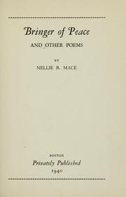 Bringer of peace and other poems by Nellie B. Mace