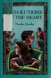 Cover of: Revolutions of the heart by Marsha Qualey