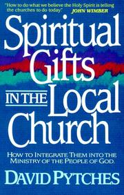 Cover of: Spiritual gifts in the local church by David Pytches