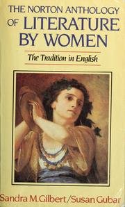 Cover of: The Norton anthology of literature by women: the tradition in English