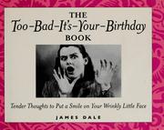Cover of: The too-bad-it's-your-birthday book. by Jim Dale