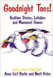 Cover of: Goodnight toes!: bedtime stories, lullabies, and movement games