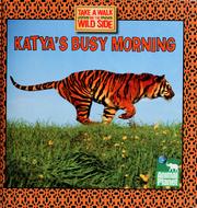 Cover of: Katya's Busy Morning (Take a Walk on the Wild Side) by Thea Feldman