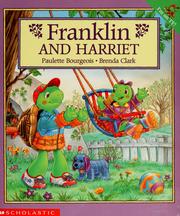 Cover of: Franklin and Harriet by Paulette Bourgeois