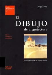Dibujo de Arquitectura, El by Jorge Sainz