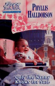 Cover of: Only the nanny knows for sure by Phyllis Halldorson