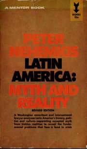 Cover of: Latin America: myth and reality by Peter Raymond Nehemkis
