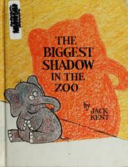Cover of: The biggest shadow in the zoo by Jack Kent