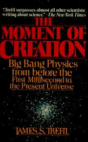 Cover of: The moment of creation by James S. Trefil