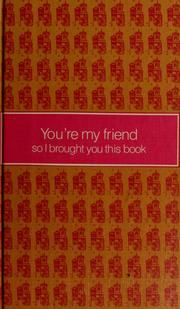 Cover of: Youre my friend so I brought you this book. by John Marvin