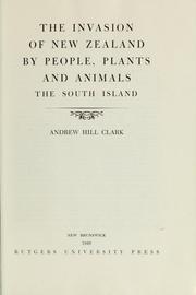 Cover of: The invasion of New Zealand by people, plants, and animals: the South Island.