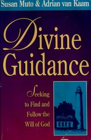 Cover of: Divine guidance: seeking to find and follow the will of God